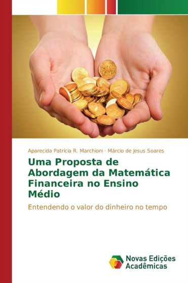 Uma Proposta de Abordagem da Matematica Financeira no Ensino Medio by R Marchioni Aparecida Patricia - Paperback