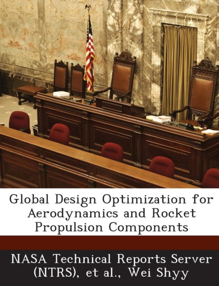 Global Design Optimization for Aerodynamics and Rocket Propulsion Components