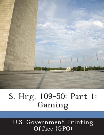 S. Hrg. 109-50 : Part 1: Gaming