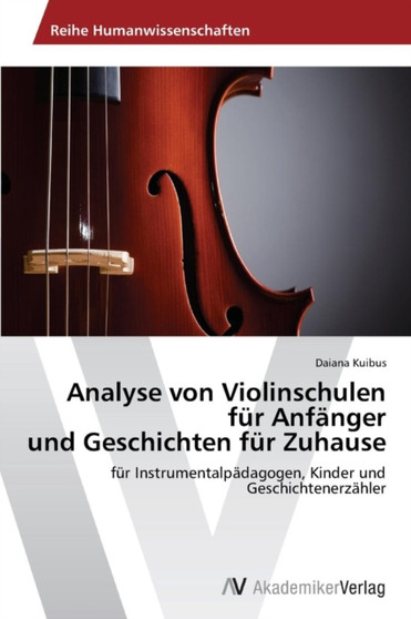 Analyse von Violinschulen fur Anfanger und Geschichten fur Zuhause by Kuibus Daiana - Paperback