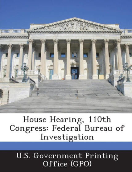 House Hearing, 110th Congress : Federal Bureau of Investigation