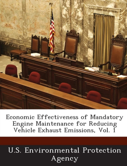 Economic Effectiveness of Mandatory Engine Maintenance for Reducing Vehicle Exhaust Emissions, Vol. 1