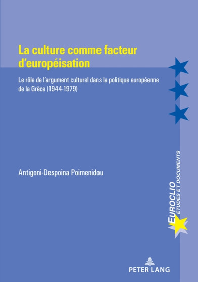 La Culture Comme Facteur d'Europeisation : Le Role de l'Argument Culturel Dans La Politique Europeenne de la Grece (1944-1979) : 110