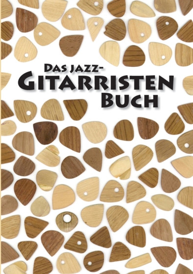 Das Jazz-Gitarristen Buch by Henning Dathe - Paperback