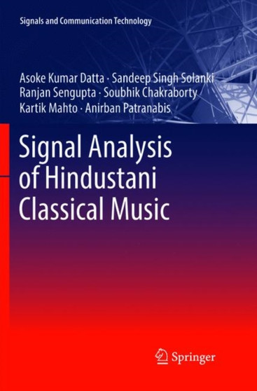Signal Analysis of Hindustani Classical Music by Asoke Kumar Datta - Paperback