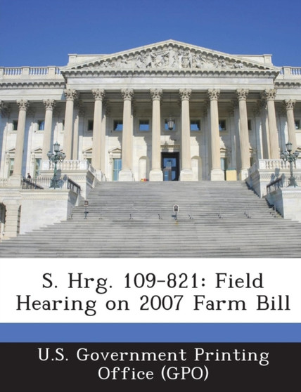 S. Hrg. 109-821 : Field Hearing on 2007 Farm Bill
