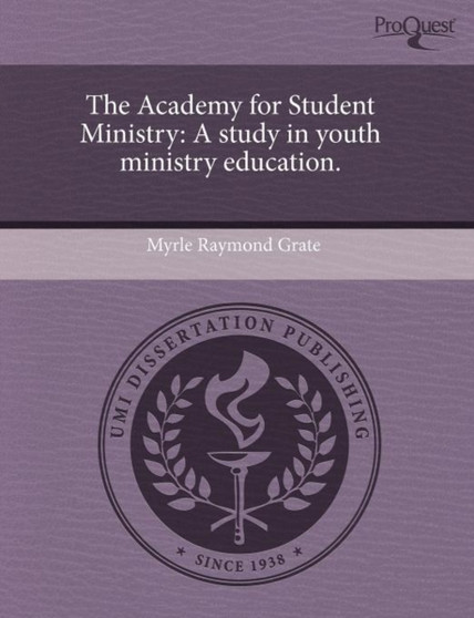The Academy for Student Ministry: A Study in Youth Ministry Education