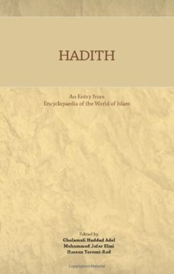 Hadith : An Entry from Encyclopaedia of the World of Islam