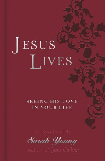 Jesus Lives Devotional : Seeing His Love in Your Life