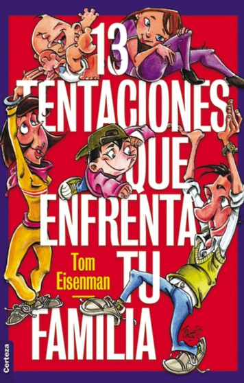 13 Tentaciones que enfrenta tu familia