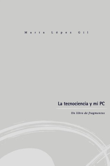 La Tecnociencia y Mi PC