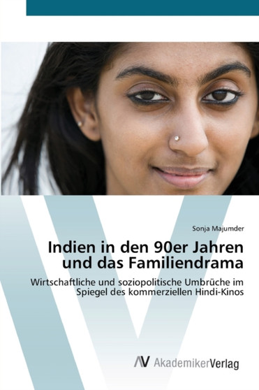 Indien in den 90er Jahren und das Familiendrama by Sonja Majumder - Paperback Indien in den 90er Jahren und das Familiendrama by Sonja Majumder - Paperback