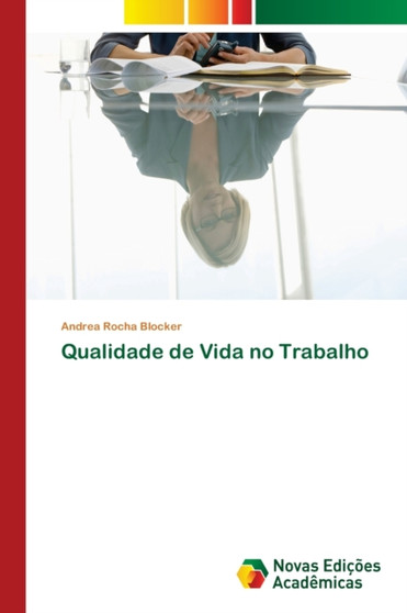 Qualidade de Vida no Trabalho by Andrea Rocha Blocker - Paperback