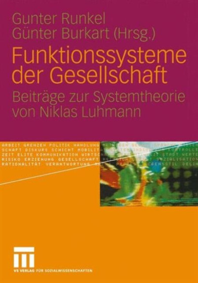 Funktionssysteme der Gesellschaft : Beitrage zur Systemtheorie von Niklas Luhmann