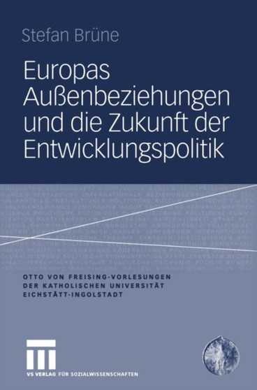 Europas Aussenbeziehungen und die Zukunft der Entwicklungspolitik