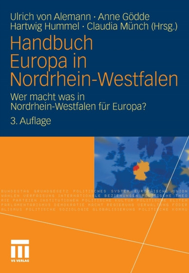 Handbuch Europa in Nordrhein-Westfalen : Wer macht was in Nordrhein-Westfalen fur Europa?