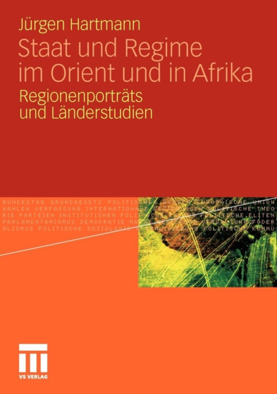 Staat und Regime im Orient und in Afrika : Regionenportrats und Landerstudien