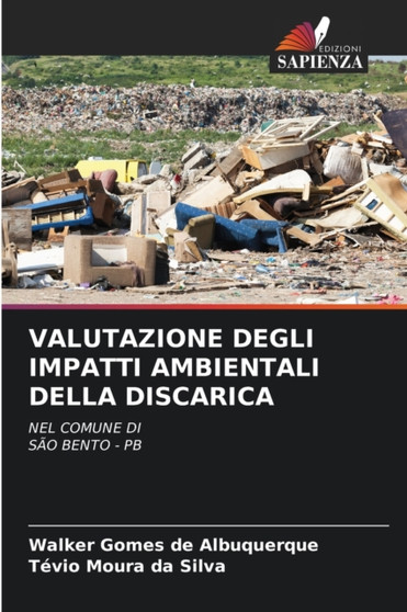 Valutazione Degli Impatti Ambientali Della Discarica by Walker Gomes de Albuquerque - Paperback