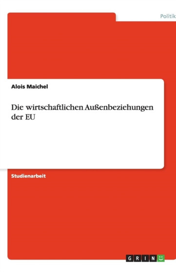 Die wirtschaftlichen Aussenbeziehungen der EU
