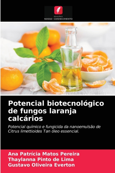 Potencial biotecnologico de fungos laranja calcarios by Ana Patricia Matos Pereira - Paperback
