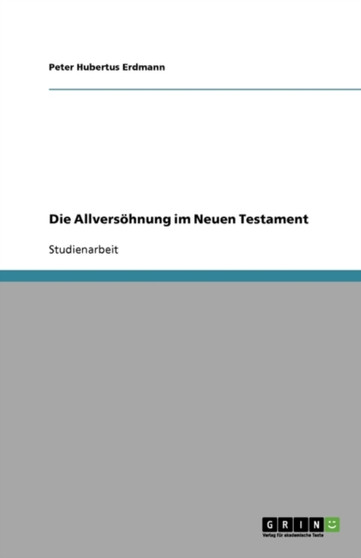 Die Allversoehnung im Neuen Testament