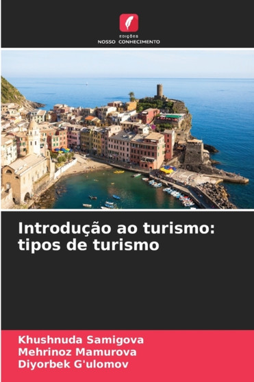 Introducao ao turismo : tipos de turismo by Khushnuda Samigova - Paperback