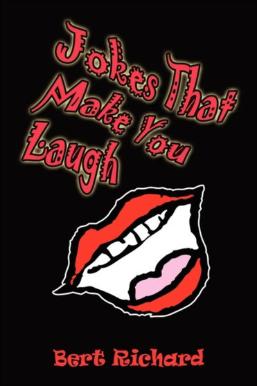 Jokes That Make You Laugh by Bert Richard - Paperback