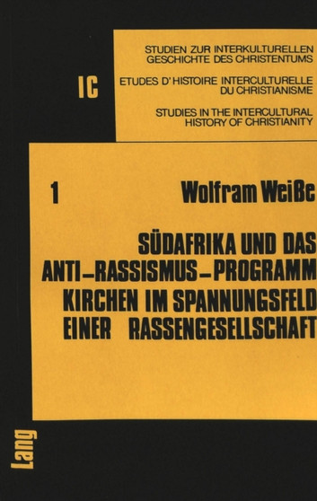 Suedafrika und das Anti-Rassismus-Programm : Kirchen im Spannungsfeld einer Rassengesellschaft Suedafrika und das Anti-Rassismus-Programm : Kirchen im Spannungsfeld einer Rassengesellschaft