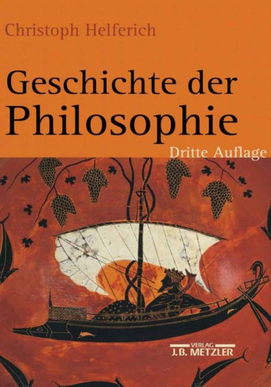 Geschichte der Philosophie : Von den Anfangen bis zur Gegenwart und Ostliches Denken
