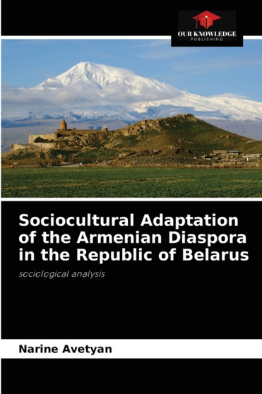 Sociocultural Adaptation of the Armenian Diaspora in the Republic of Belarus by Narine Avetyan - Paperback