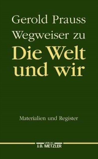 Die Welt und wir : Gesamtwerk