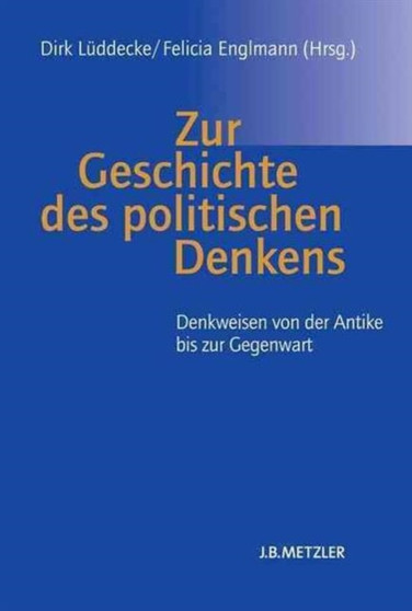 Zur Geschichte des politischen Denkens : Denkweisen von der Antike bis zur Gegenwart
