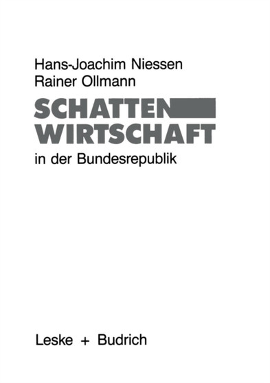 Schattenwirtschaft in der Bundesrepublik : Eine empirische Bestandsaufnahme der sozialen und raumlichen Verteilung schattenwirtschaftlicher Aktivitaten