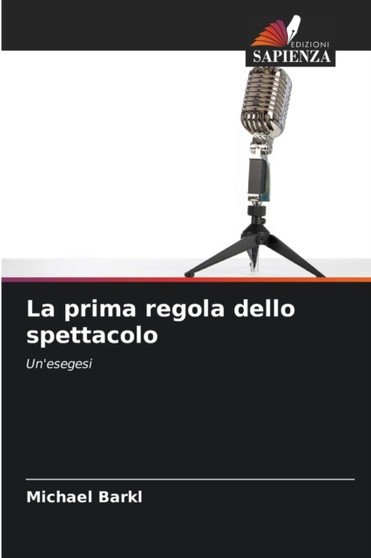 La prima regola dello spettacolo by Michael Barkl - Paperback