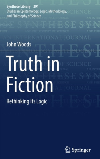 Truth in Fiction : Rethinking its Logic : 391