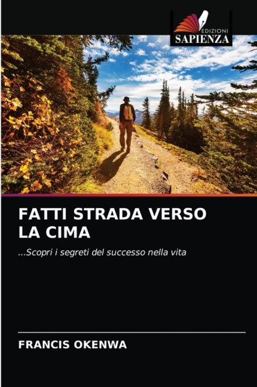 Fatti Strada Verso La Cima