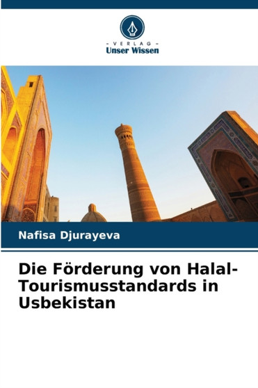 Die Forderung von Halal-Tourismusstandards in Usbekistan by Nafisa Djurayeva - Paperback