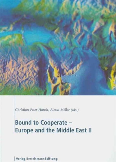 Bound to Cooperate : Europe and the Middle East