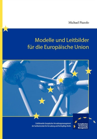 Modelle Und Leitbilder Fur Die Europaische Union