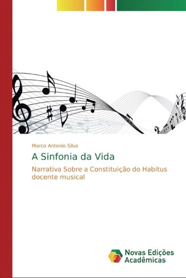 A Sinfonia da Vida by Marco Antonio Silva - Paperback