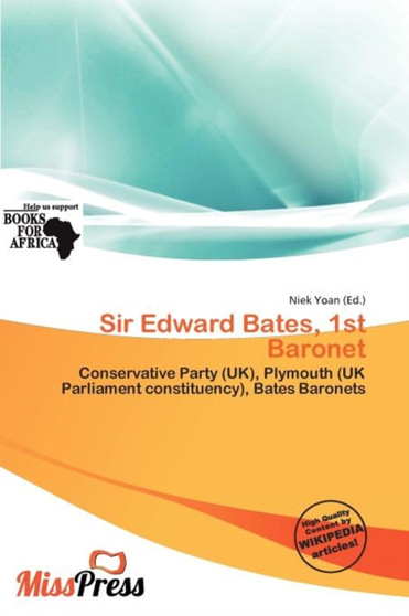 Sir Edward Bates, 1st Baronet