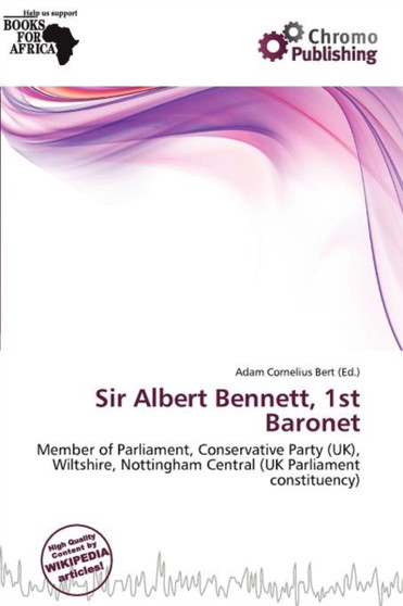 Sir Albert Bennett, 1st Baronet