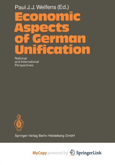 Economic Aspects of German Unification : National and International Perspectives