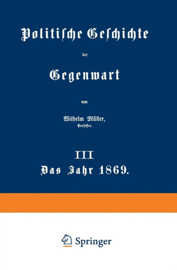 Politische Geschichte der Gegenwart : III Das Jahr 1869