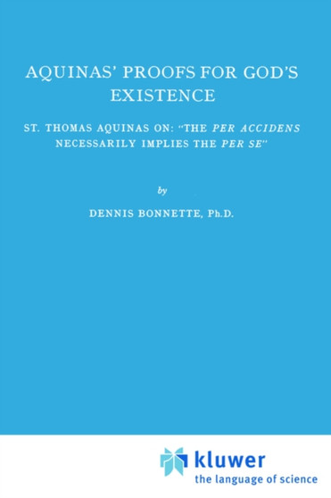 Aquinas' Proofs for God's Existence : St. Thomas Aquinas on: "The Per Accidens Necessarily Implies the Per Se"
