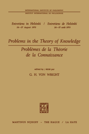 Problems in the Theory of Knowledge / Problemes de la theorie de la connaissance : 1