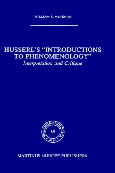 Husserl's "Introductions to Phenomenology" : Interpretation and Critique : 89
