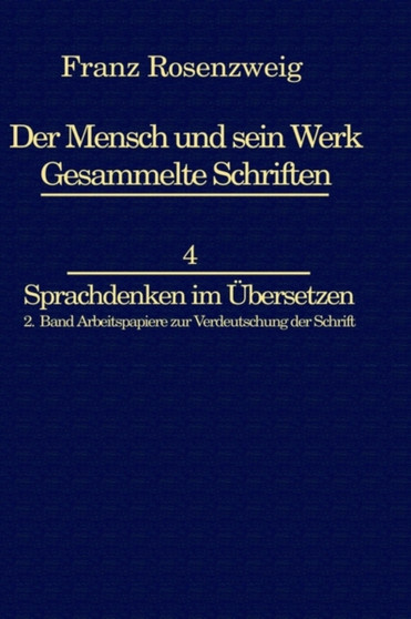 Franz Rosenzweig Sprachdenken : Arbeitspapiere zur Verdeutschung der Schrift : 4-2