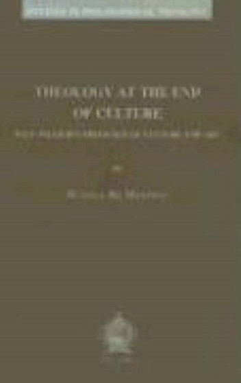 Theology at the End of Culture : Paul Tillich's Theology of Culture and Art : v.27