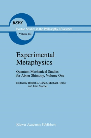 Experimental Metaphysics : Quantum Mechanical Studies for Abner Shimony, Volume One : 193